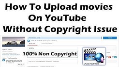 How to Upload movies on YouTube without copyright issue In Hindi Urdu
