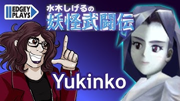 Edgey Plays Mizuki Shigeru no Yokai Butouden: Yukinko