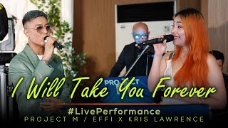 I Will Take You Forever - Project M Featuring Effi Lacsa and Kris Lawrence Resimi