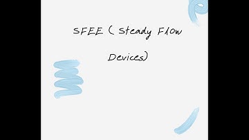 SFEE ( Steady Flow Devices)