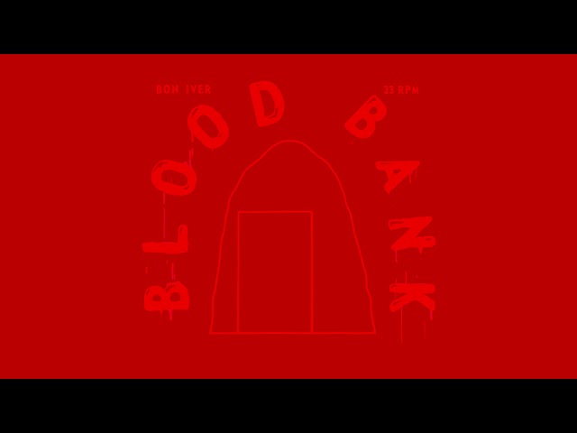 Bon Iver - Blood Bank - Official Video class=