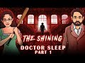 The Shining - Doctor Sleep Part 1| Hindi Horror Stories | Khooni Monday E54 🔥🔥🔥