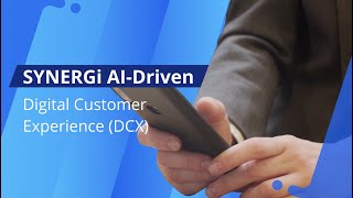 SYNERGi AI-Driven Digital Customer Experience (DCX) | #INFOPRO