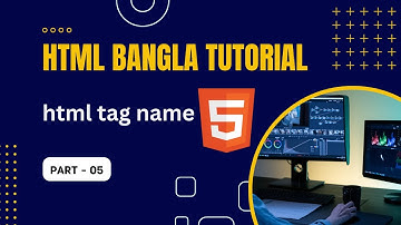 How to  HTML5 Bangla tutorial 2023 | part 5