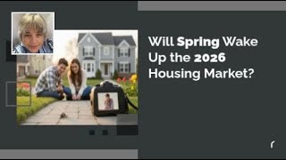 Will Spring Wake up the 2026 Housing Market?