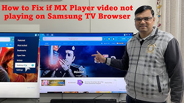 How to fix MX Player video not playing or hang in Samsung TV Browser | MX Player in Samsung Tizen TV