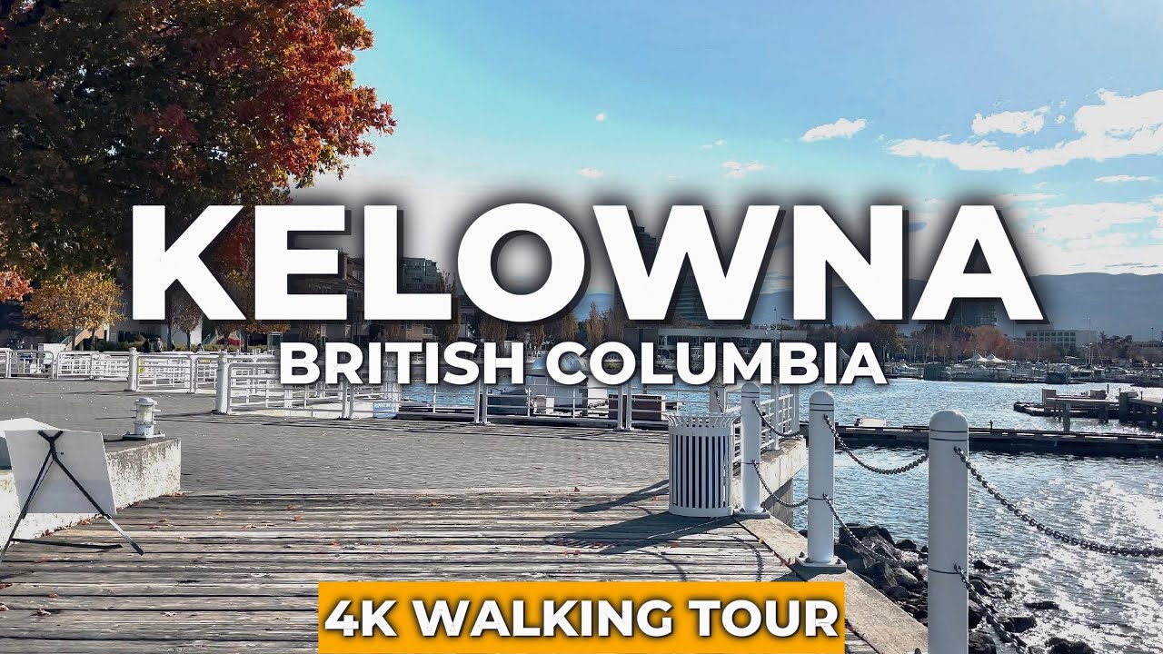 Kelowna BC  |  4K Walking Tour | Discover Okanagan Lake & Downtown [4K, 60fps] Immersive Audio