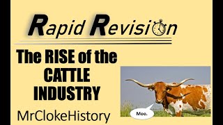 GCSE History Rapid Revision: The RISE of the Cattle Industry