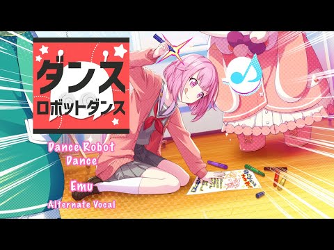 [GAME SIZE] Dance Robot Dance ダンスロボットダンス Emu Otori 鳳 えむ Alternate Vocal