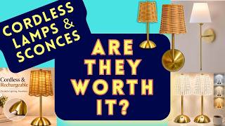 Watch Before Buying a Cordless Lamp or Sconce/Are They Worth It?