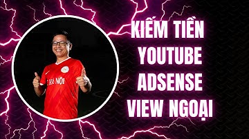 Kiếm tiền YouTube. Giải Đáp Thắc Mắc Về YouTube và Adsense Cho Người Mới vào Nghề