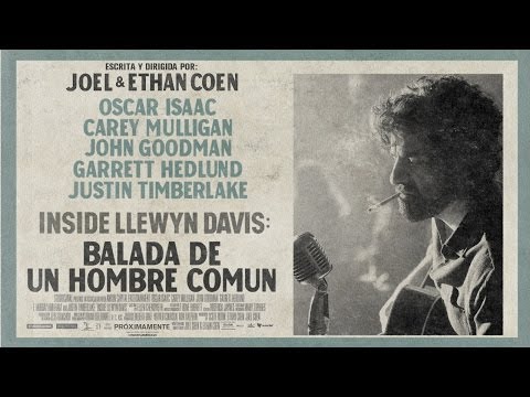 INSIDE LLEWYN DAVIS - BALADA DE UN HOMBRE COMÚN - Tráiler oficial de la película