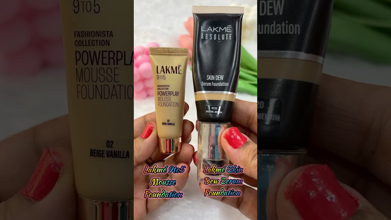 Lakmé 9to5 Mousse Foundation Lakmé Skin Dew Foundation 