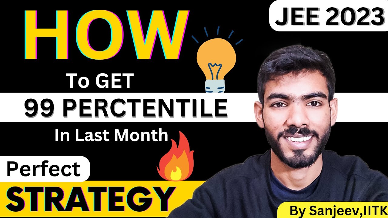 JEE 2023:Last Month Strategy||How To get 99 Percentile in Last Month||# ...