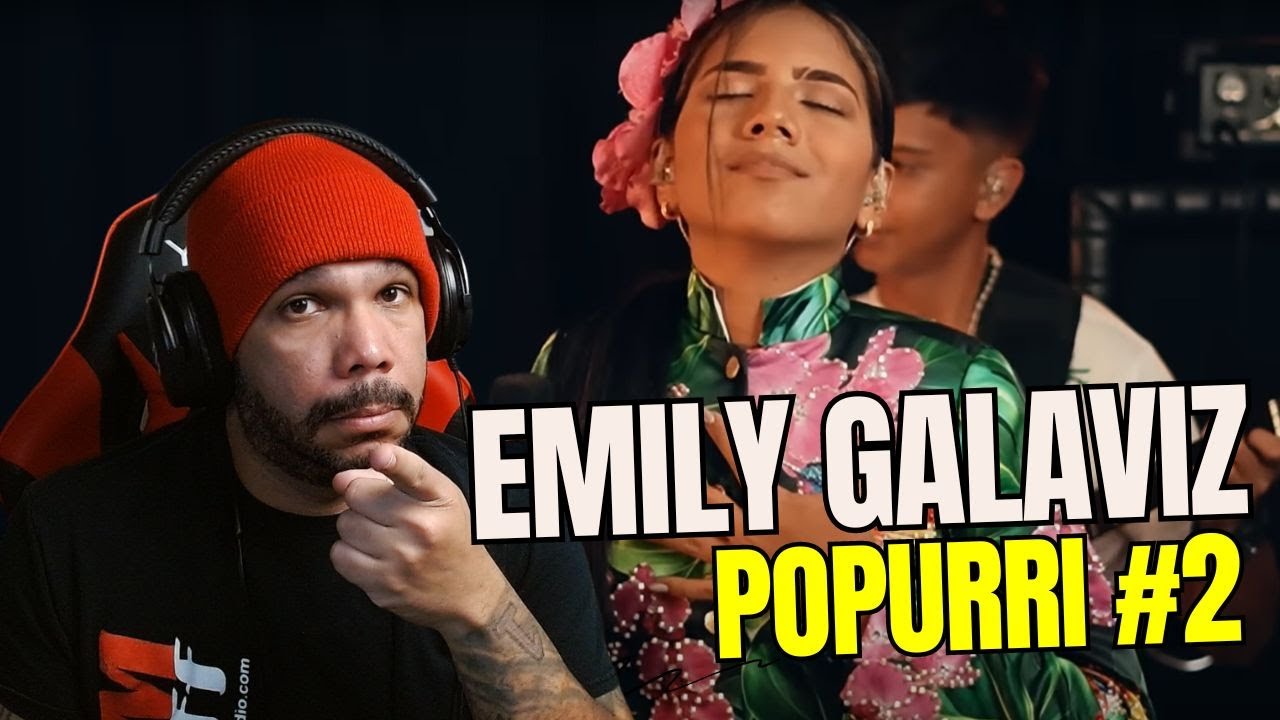 Emily Galaviz POPURRI 2!   Reacción!  Ustedes lo Pidieron!