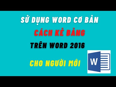 Cách Kẻ Bảng trên Word 2016 – Cho người mới Bắt Đầu mới nhất 2023