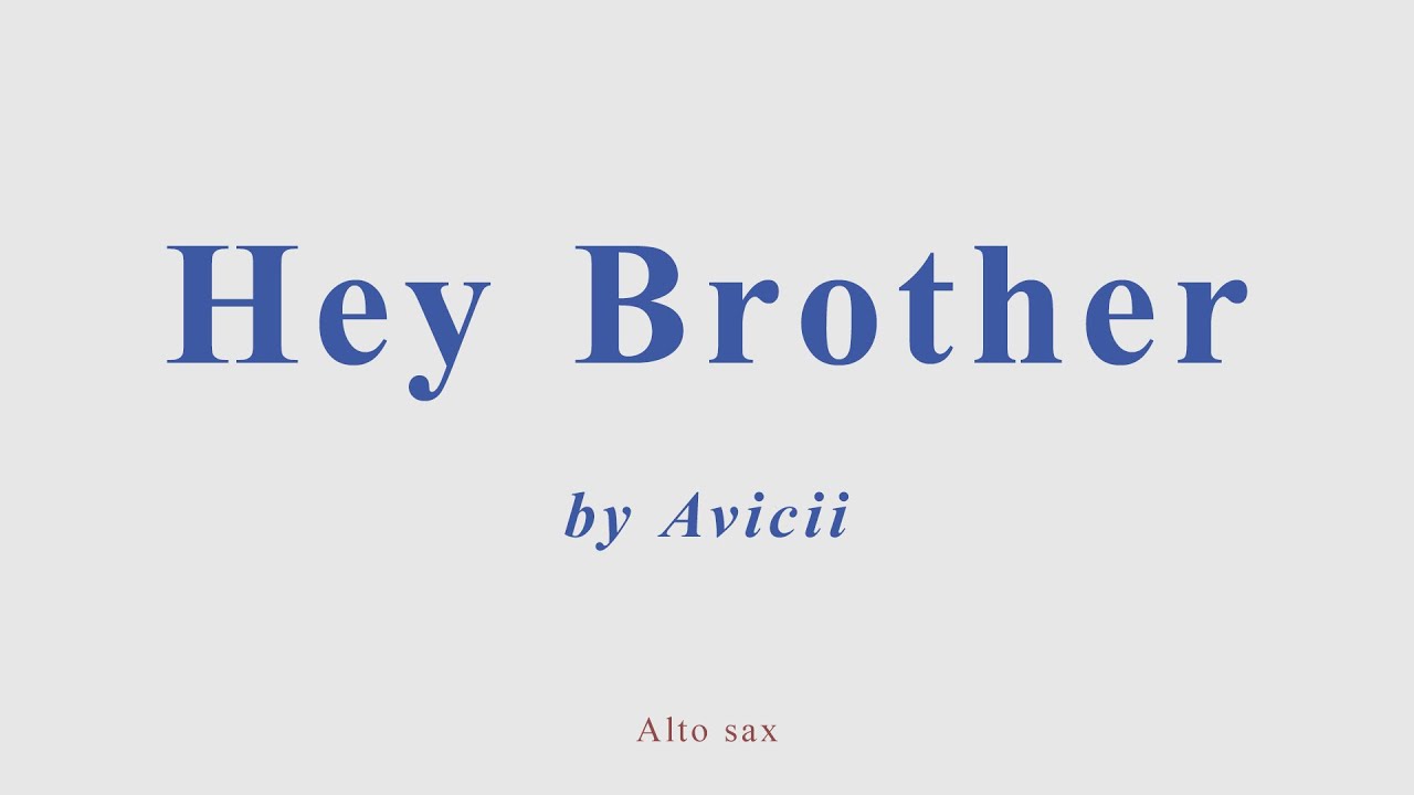Avicii - Hey Brother. Alto sax cover