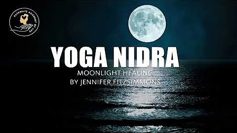 Yoga Nidra  - Moonlight Healing: By Jennifer Fitzs...