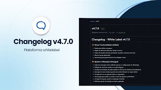 Changelog v4.7.0 - cwmkt.com.br - Plataforma de Atendimento - Chatwoot