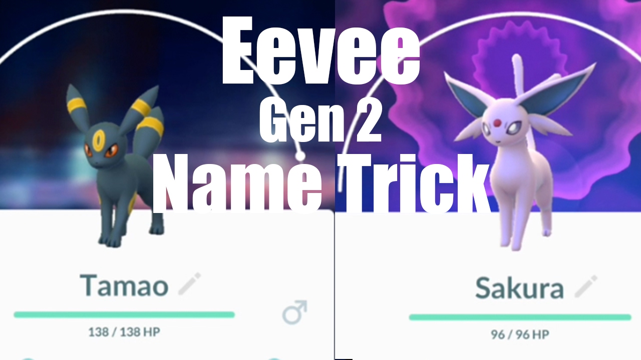 How To Evolve Eevee Into Espeon Umbreon In Pokémon Go Name Trick