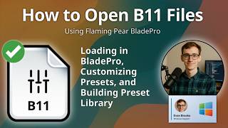 How to Open B11 Files (BladePro Preset)