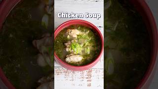 Easiest Chicken Soup, Anyone Can Make It
