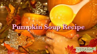 Vegan Fall Recipe | Creamy Pumpkin Soup | Holly's Cuisine ୨1୧