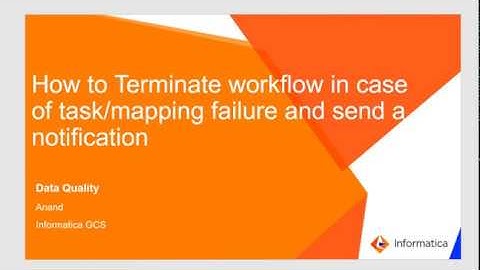How to Terminate the Workflow in case of Task/Mapping Failure and Send a Notification