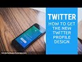 How to Get the New Twitter Profile Design 2014
