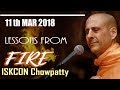 Lessons from Fire | HH Radhanath Swami | 11 Mar 2018