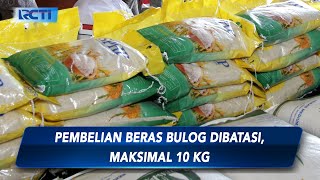 Harga Makin Melonjak Naik, Beli Beras Bulog Kini Dibatasi Maksimal 10 Kg - SIS 05/10