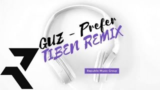 Guz - Prefer (Tiben Remix) chords