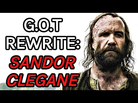 game-of-thrones-rewrite---episode-9:-sandor-clegane