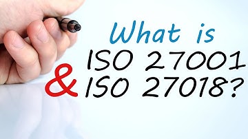 What is ISO 27001 & ISO 27018?