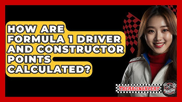 How Are Formula 1 Driver And Constructor Points Calculated? - The Racing Xpert