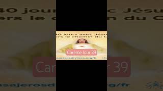 Jour 39 Message du Christ Jésus #jesuschrist #jesus #careme