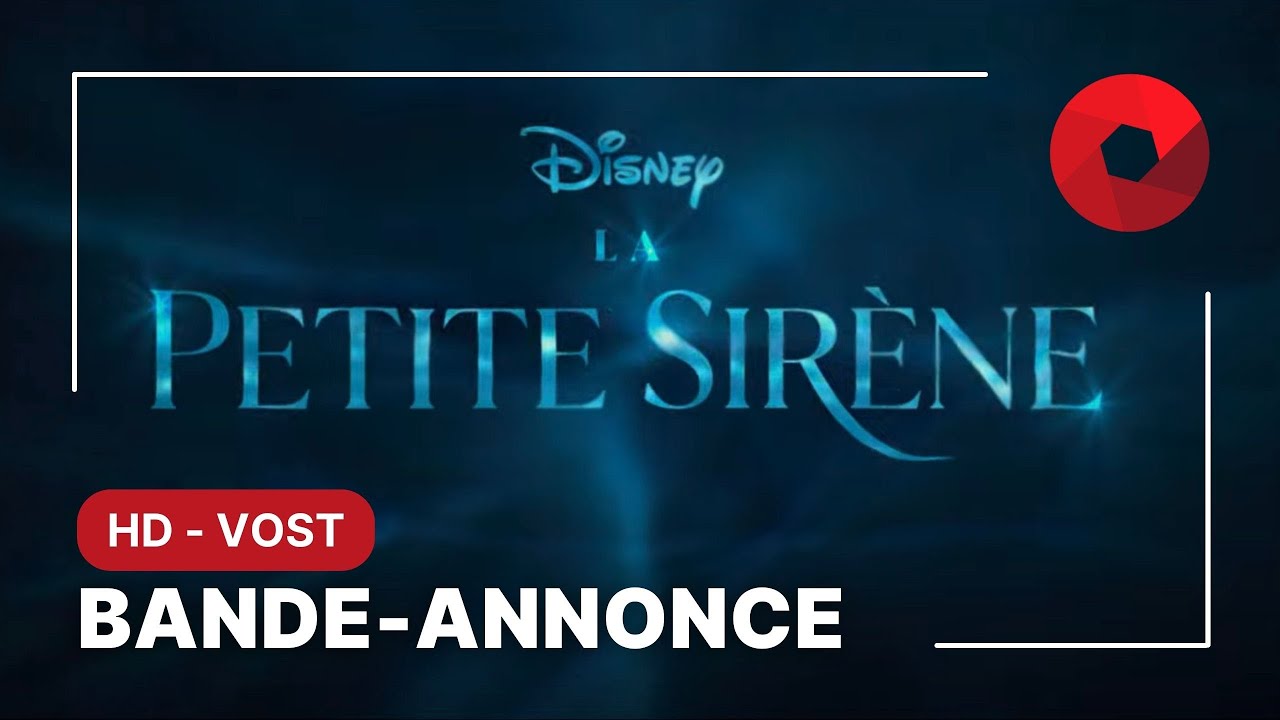 LA PETITE SIRÈNE de Rob Marshall : bande-annonce [HD-VOST] | 24 mai