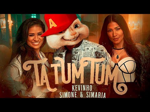 Kevinho e Simone & Simaria - Ta Tum Tum - Alvin e os Esquilos