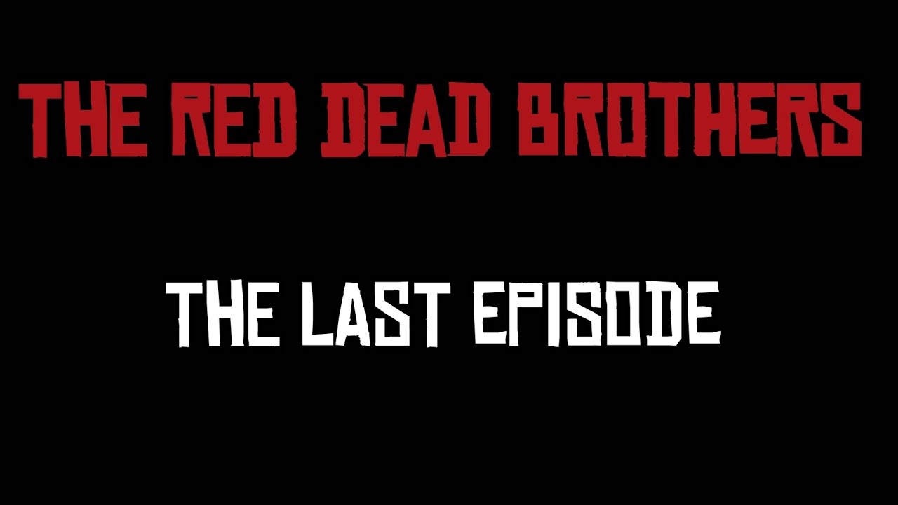 Red Dead Brothers Last episode 