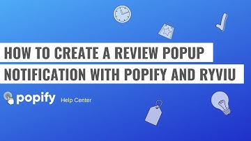 How to create a review popup notification using Popify and Ryviu?