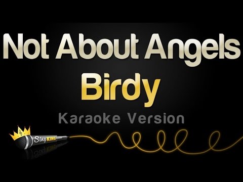 Birdy   Not About Angels Karaoke Version