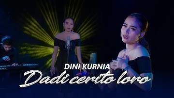 Dini Kurnia - Dadi Cerito Loro (Official Music Video)