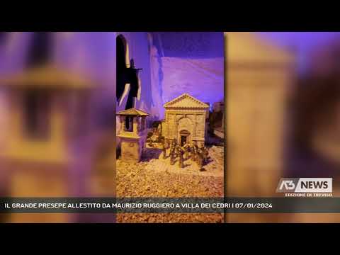 IL GRANDE PRESEPE ALLESTITO DA MAURIZIO RUGGIERO A VILLA DEI CEDRI | 07/01/2024