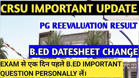 crsu today new update pg reevaluation result and b.ed date sheet changes