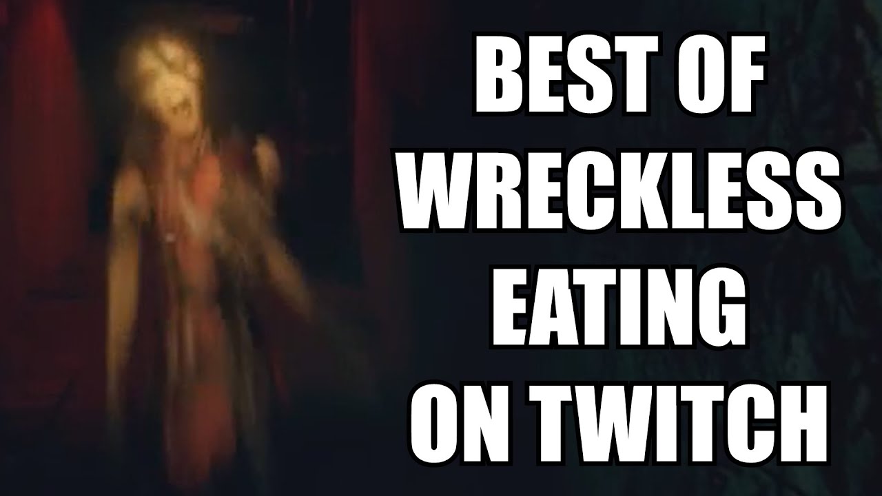 Best Of Wreckless Eating On Twitch Volume 1