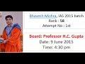 Ias interview of bhavesh mishra ias 2015 batch rank  58 attempt no  1st