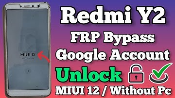 Redmi Y2 MIUI 12 FRP Bypass | Redmi Y2 MIUI 12 Google Account Unlock | Without Pc | New Method 2023.