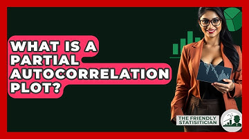 What Is A Partial Autocorrelation Plot? - The Friendly Statistician