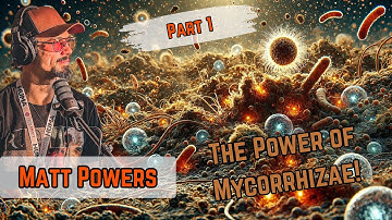 2025 SC Conference | Matt Powers The Power of Mycorrhizal fungi (Part 1) 🍄