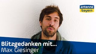 Max Giesinger Antenne Bayern Blitzgedanken